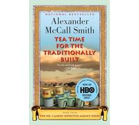 Tea Time for the Traditionally Built: 10 (No. 1 Ladies' Detective Agency Series)