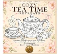 Tea Time Retreats: Bold & Easy Cozy Tea Coloring Book for Relaxation, Stress Relief & Mindful Café-Inspired Moments: Simple Large-Print Tea-Themed ... & Beginners (Cozy Cafe and Food Universe)