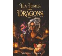 Tea, Tomes, and Dragons: A Cozy Fantasy Bookshop Mystery (The Ashcroft Bookshop Mysteries)
