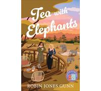 Tea with Elephants: A Suitcase Sisters Novel: 1