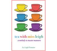 Tea With Miss Leigh: A Merry Melody to Master Manners
