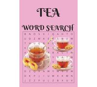 TEA Word Search Puzzle Book: 50+ puzzles … Good for Vacations, Holidays and Free times |6x9 inches, 110 pages|