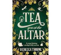 Tea You at the Altar (Tomes & Tea, 3)