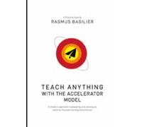 Teach Anything With The Accelerator Model (ebook)