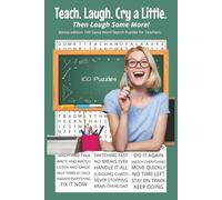 Teach. Laugh. Cry a Little. Then Laugh Some More.: Bonus edition: 100 Sassy Word Search Puzzles for Teachers. 6x9 | 100 Puzzles | Perfect for Gifts, ... With Attitude Word Search Series)