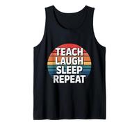 Teach Laugh Sleep Repeat Educador Escolar de Maestros - Camiseta sin Mangas