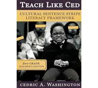 Teach Like Ced- Cultural Sentence Strips Literacy Framework (Teacher's Edition 2nd Grade)