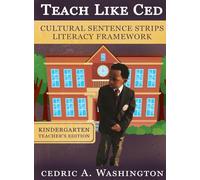 Teach Like Ced- Cultural Sentence Strips Literacy Framework (Teacher's Edition Kindergarten)