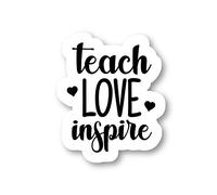 Teach Love Inspire - Pegatinas de cita inspiradora, 3 unidades, juego de pegatinas de 2,5, 3 y 4 pulgadas, para portátil, teléfono, botella de agua (3 unidades) S212254