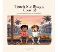 Teach me Bisaya, Cousin!: An English and Bisaya Story for Young Readers