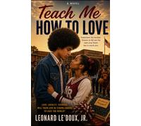 Teach Me How to Love!: 1 (Learning About Life Series)