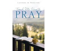 Teach Me How to Pray: 0
