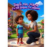 Teach Me, Mama: I'm Not Broken, I'm Different