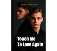 Teach Me to Love Again
