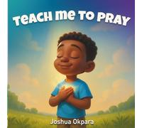 Teach Me To Pray