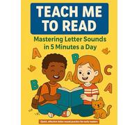 Teach Me to Read: Mastering Letter Sounds in 5 Minutes a Day (Workbook Edition)