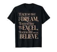 Teach So That They Can Dream Excel Believe Frase Inspiradora Camiseta