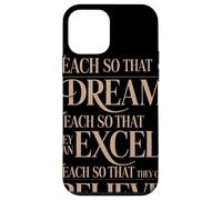Teach So That They Can Dream Excel Believe Frase Inspiradora Carcasa para iPhone 12 Mini