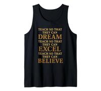Teach So That They Can Dream Excel Believe Frase Maestro Camiseta sin Mangas