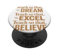 Teach So That They Can Dream Excel Believe Frase Profesor PopSockets PopGrip Adhesivo