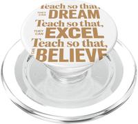 Teach So That They Can Dream Excel Believe Frase Profesor PopSockets PopGrip para MagSafe