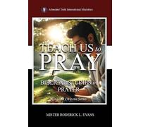 Teach Us to Pray: Biblical Studies in Prayer: 6 (Kingdom Citizens)