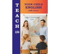 TEACH YOUR CHILD ENGLISH WITH STORIES UNIT-4: Fun Short Stories for Kids Ages 8-12 | Learn English for Spanish, Turkish Speakers and Other Language Beginners Without Grammar or Memorization