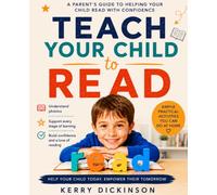 Teach Your Child to Read: A Parent's Guide to Helping Your Child Read with Confidence