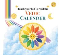 Teach your kid to read the Vedic Calender: A Gentle Guide to the Vedic Calendar for Kids