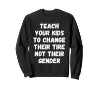 Teach Your Kids to Change Tire Not Gender Car Mechanic Dad Sudadera