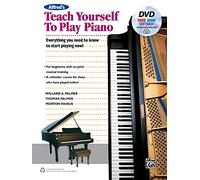 Teach Yourself to Play Piano: Everything You Need to Know to Start Playing Now!