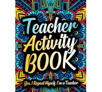 Teacher Activity Book: Funny Teacher Gift for Appreciation with Engaging Activities and Relaxing Coloring Pages