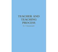Teacher and Teaching Process