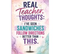 Teacher Appreciation Gift Book Filled with Hilarious Classroom Humor, Burnout Quotes, and Relatable Teacher Thoughts - 140+ pages: Teacher Thoughts Journal