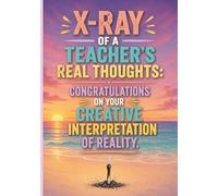 Teacher Appreciation Gift Book Filled with Hilarious Classroom Humor, Burnout Quotes, and Relatable Teacher Thoughts - 140+ pages: Teacher Thoughts Journal