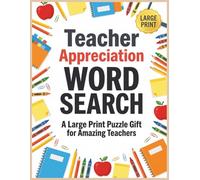 Teacher Appreciation Word Search: A Large Print Puzzle Gift for Teachers - A Thoughtful Thank You Gift for Amazing Educators