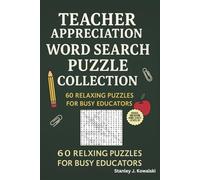 Teacher Appreciation Word Search Puzzle Collection: 60 Relxing Puzzles for Busy Educators