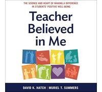 Teacher Believed in Me: The Science and Heart of Making a Difference in Students’ Positive Well-being