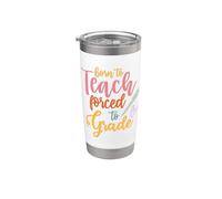 Teacher Born To Teach Forced To Grade Funny School Teachers Vaso térmico de acero inoxidable de doble pared