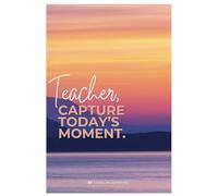Teacher, Capture Today's Moment: A Teacher's Prompt Journal to Capture Proud Moments, Happy Moments, Fun Moments, Funny Moments, Significant Moments Each Day