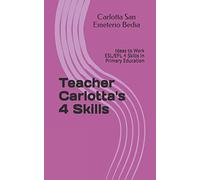 Teacher Carlotta's 4 Skills: Ideas to Work ESL/EFL 4 Skills in Primary Education
