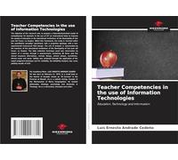Teacher Competencies in the use of Information Technologies: Education, Technology and Information