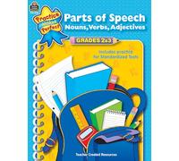 Teacher Created Resources Practice Makes Perfect: Parts of Speech Grades 2-3, 2nd Edition (TCR3338): Nouns, Verbs, Adjectives : Grades 2-3