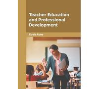 Teacher Education and Professional Development
