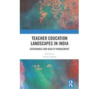 Teacher Education Landscapes in India: Governance and Quality Management