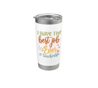 Teacher I Have Best Job Ever Teacherlife School Teachers Vaso térmico de acero inoxidable de doble pared