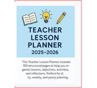 Teacher Lesson Planner 2025-2026 | Daily, Weekly & Monthly Classroom Planner | 150 Pages, 8.5x11 inches | Teacher Organization & Lesson Planning ... classroom organization, academic year