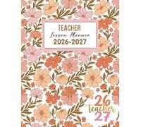 Teacher lesson planner 2026-2027: Large Weekly & Monthly Class Organizer with Calendar + Grade and Record Book for Educators | July 2026-June 2027 Academic Year.