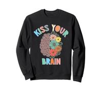 Teacher Life BESA tu Cerebro Estudiantes Clase Flores Sudadera