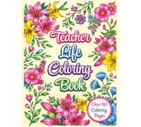 Teacher Life Coloring Book